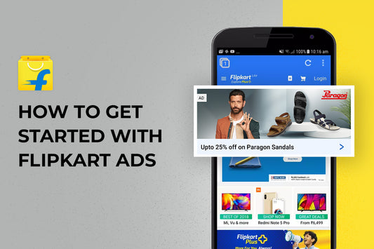 How to Get Started with Flipkart Ads