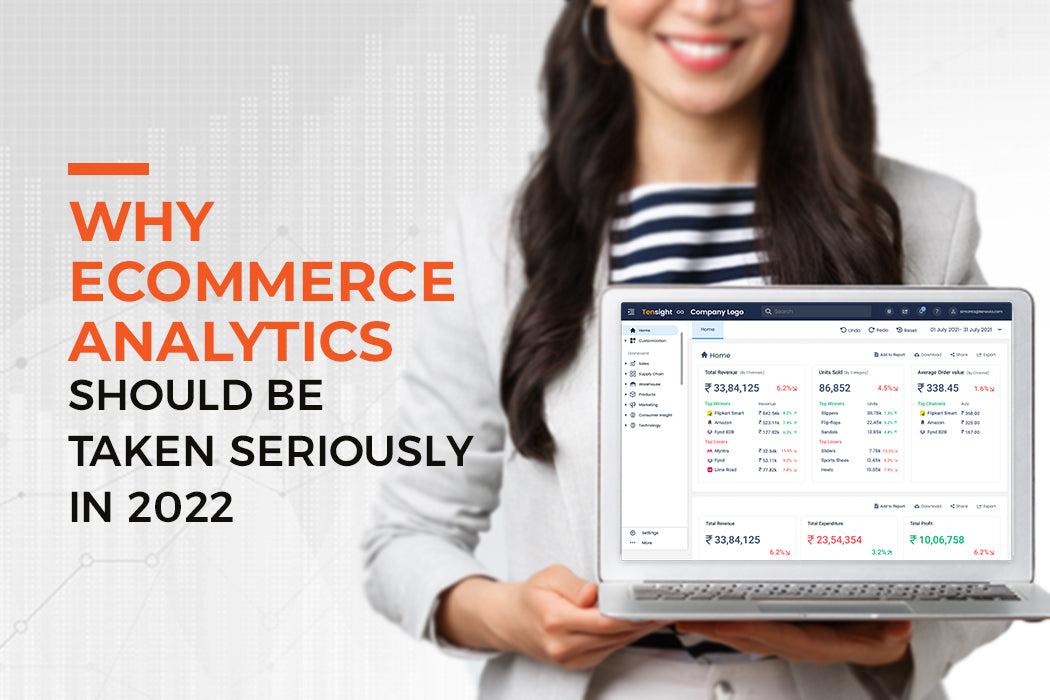 Why Ecommerce Analytics Should Be Taken Seriously In 2022